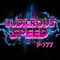 F-777 — Ludicrous Speed 1 — обложка
